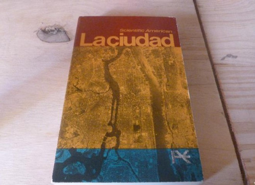 Portada del libro de LA CIUDAD. SCIENTIFIC AMERICAN. ALIANZA ED. 1965 266pp