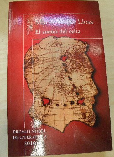 Portada del libro de El sueño del celta Mario Vargas Llosa Publicado por Alfaguara, Madrid (2010) 454pp