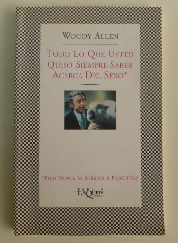 Portada del libro de Todo lo que usted quiso siempre saber acerca del sexo (FÁBULA)