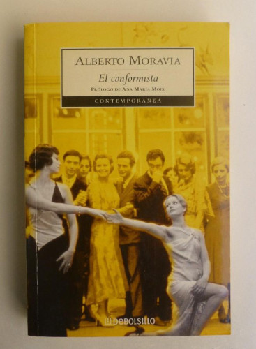 Portada del libro de El conformista - Alberto Moravia - Ed. Debolsillo. 361PP