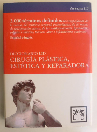 Portada del libro de Cirugía plástica, Estética y Reparadora. 3.000 términos definidos (Esp-Ing) - Diccionario LID. 345PP