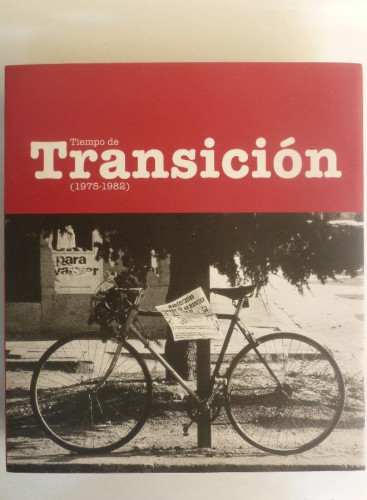 Portada del libro Tiempo de Transición (1975 - 1982) - Fundación Pablo Iglesias - 459PP