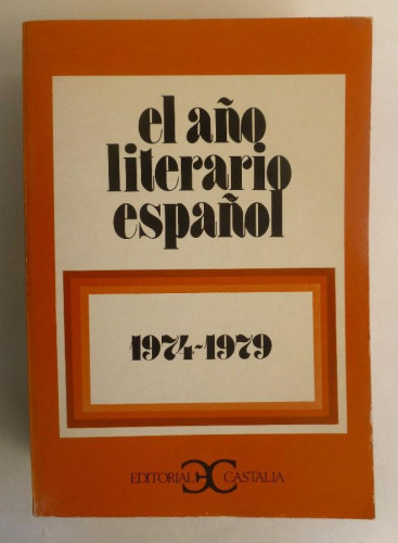 Portada del libro de El año literario español 1974 -1979 - Ed. Castalia. 881PP