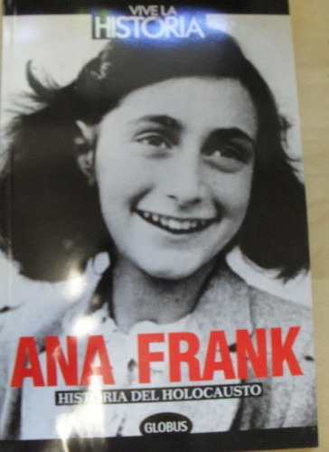 Portada del libro de ANA FRANK , fue sin buscarlo la imagen mas visible del holocausto maisa astigarraga.GLOBUS 2007 185