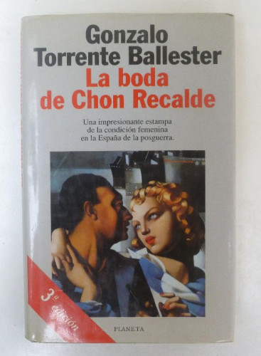 Portada del libro de La boda de Chon Recalde - Gonzalo Torrente Ballester - Ed. Planeta. 213PP