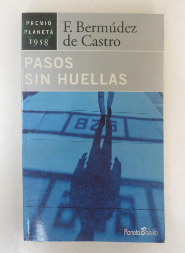 Portada del libro de Pasos sin huellas - F. Bermúdez de Castro - Ed. Planeta. 255PP