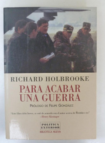 Portada del libro de Para acabar una guerra - Richard Holbrooke - Ed. Biblioteca Nueva. 518PP