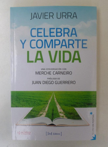 Portada del libro de Celebra Y Comparte La Vida: Conversación con Merche Carneiro: 5 (Tu vida en positivo)