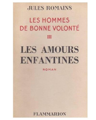 Portada del libro de Les hommes de bonne volonté - Volume III : Les amours enfantines