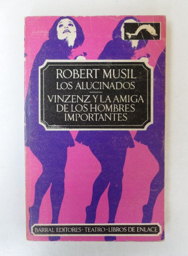 Portada del libro de Vinzenz y la amiga de los hombres importantes - Robert Musil - Ed. Barral. 219pp