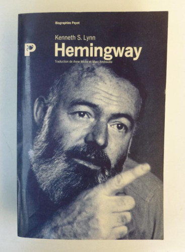 Portada del libro de Hemingway - Kenneth S. Lynn - Ed. Payot. 676pp. Francia