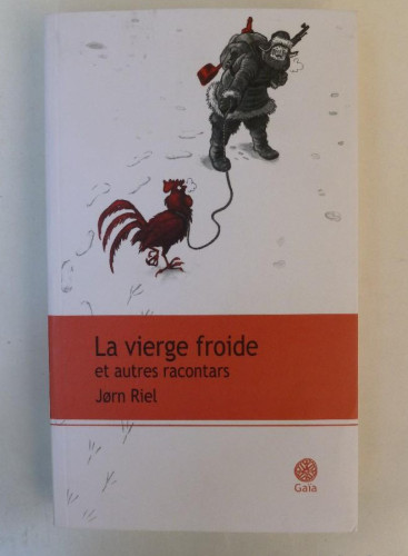 Portada del libro de La vierge froide et autres racontars - Jorn Riel - Ed. Gaïa. 177pp. Francés