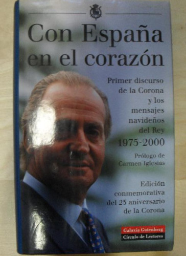 Portada del libro de Con España en el corazón. Primer discurso de la Corona y los mensajes navideños del Rey