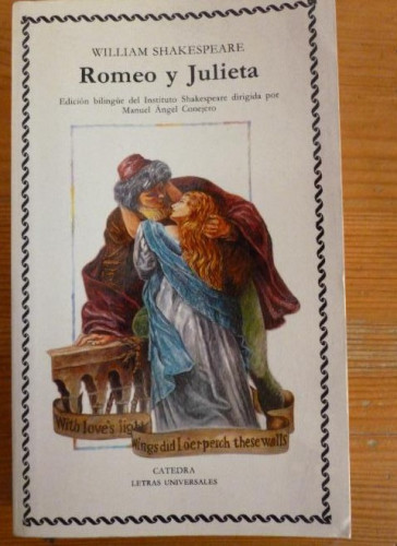 Portada del libro de ROMEO Y JULIETA. WILLIAM SHAKESPEARE. ED. CATEDRA 1988 416pp