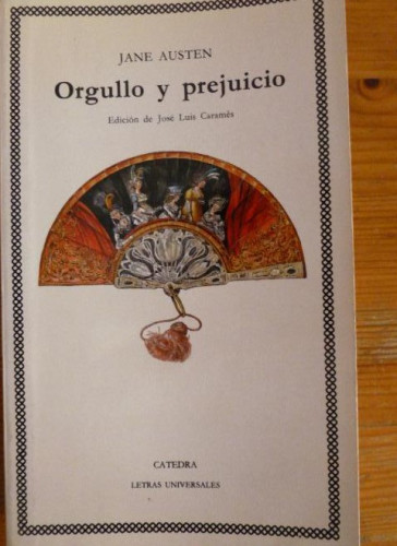 Portada del libro de ORGULLO Y PREJUICIO JANE AUSTIN. CATEDRA. 1987 475pp