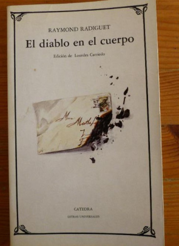 Portada del libro de EL DIABLO EN EL CUERPO. RADIGUET. CATEDRA. 1987 182pp
