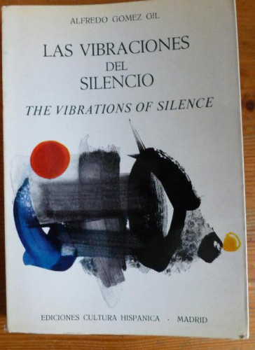 Portada del libro de LAS VIBRACIONES DEL SILENCIA. ALFREDO GOMEZ GIL. 1977 222pp