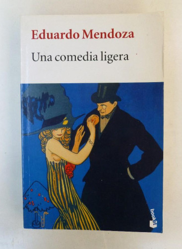 Portada del libro de Una comedia ligera - Eduardo Mendoza - Ed. Seix Barral.511pp