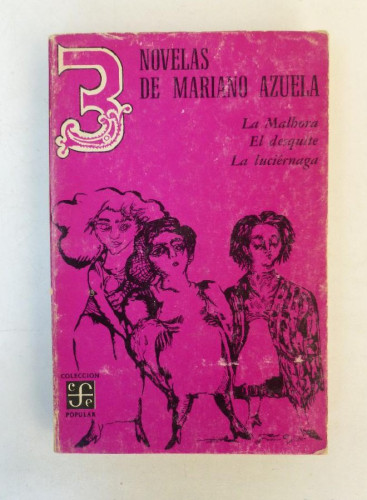 Portada del libro de La malhora, el desquite, la luciérnaga - Mariano Azuela - Ed. Colección popular. 177pp