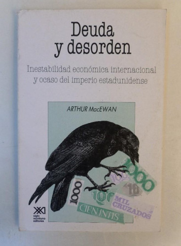 Portada del libro de Deuda y desorden: Inestabilidad económica internacional y ocaso del imperio estadunidense (Economía...