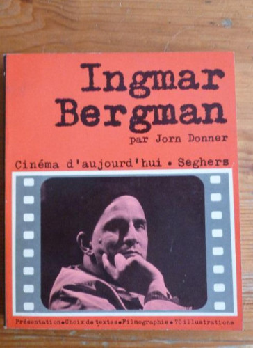 Portada del libro de INGMAR BERGMAN. JORN DONNER. CINEMA D'AUJOURD HUI. SEGHERS.1970 182 pp