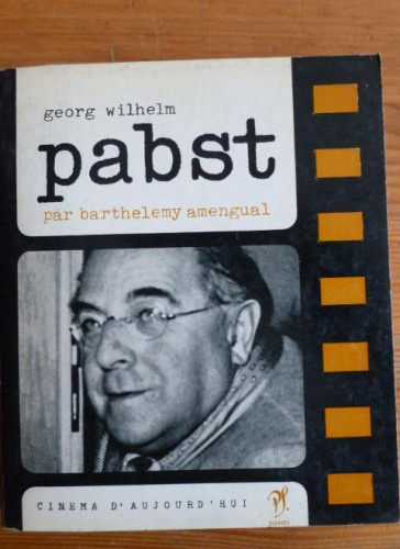 Portada del libro de G.WILHELM PABST BARTHELEMY AMENGUAL. CINEMA D'AUJOURD HUI. SEGHERS. 1966 1984