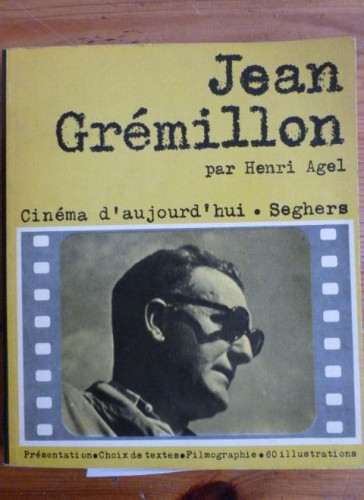 Portada del libro de JEAN CREMILLON. HENRI AGEL. CINEMA D' AUJOUR D'HUI. SEGHERS. 1969 184pp