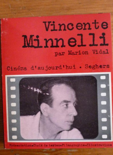 Portada del libro de VICENTE MINNELLI. MARION VIDAL. CINEMA D' AUJOUR D'HUI. SEGHERS. 1073 188pp