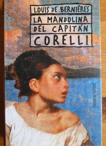 Portada del libro de LA MANDOLINA DEL CAPITANA CORELLI. LOUIS DE BERNIERES. 2001 498pp
