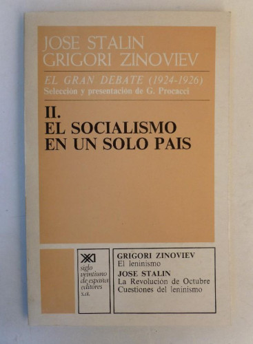 Portada del libro de El socialismo en un solo pais. Vol.II - Jose Stalin, Grigori Zinoviev - Ed. Siglo XXI. 142pp