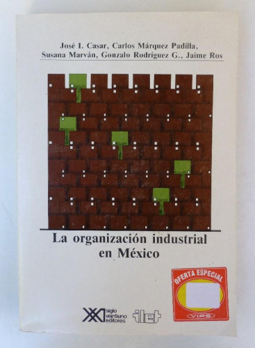 Portada del libro de la organizacion industrial en mexico