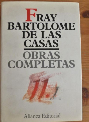 Portada del libro FRAY BARTOLOME DE LAS CASAS. OBRAS COMLETAS. ALIANZA EDITORIAL VOL 11,2 . 1990 568pp