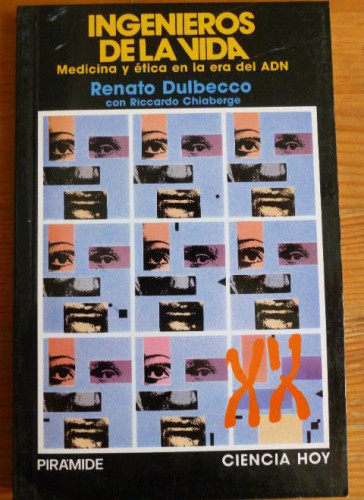 Portada del libro de INGENIEROS DE LA VIDA. RENATTO DULBECCO. ED. PIRAMIDE. 1989 119pp