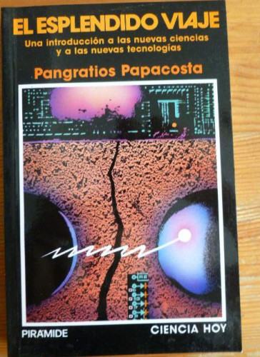 Portada del libro de EL ESPLÉNDIDO VIAJE. PANGRATIOS PAPACOSTGA. ED.PIRAMIDE. 1989 270pp