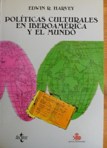 Portada del libro de POLITICAS CULTURALES EN IBEROAMERICA Y EL MUNDO. HARVEY. TECNOS. 1990 290pp