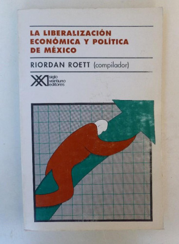 Portada del libro de La liberalización económica y política de México (Sociología y política)