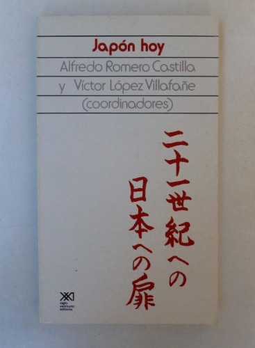 Portada del libro Japón hoy - Alfredo Romero Castilla, Víctor López Villafañe - Ed. Siglo XXI. 149pp