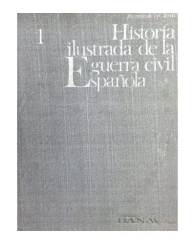 Portada del libro de Historia ilustrada de la guerra civil española