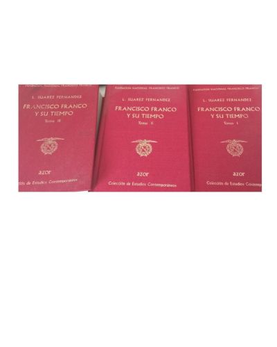 Portada del libro de FRANCISCO FRANCO Y SU TIEMPO TOMOS I, II Y III
