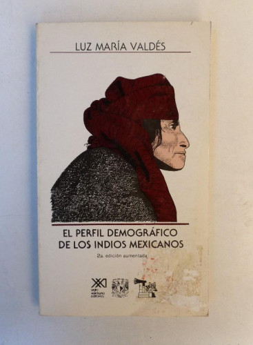 Portada del libro de El perfil demográfico de los indios mexicanos (Economía y demografía)