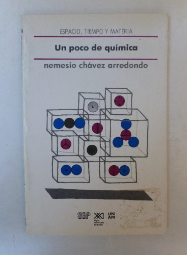 Portada del libro de Un poco de química - Nemesio Chávez Arredondo - Ed. Siglo XXI. 64pp