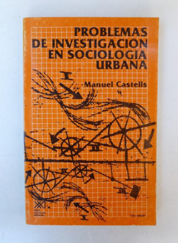 Portada del libro de Problemas de investigación en sociología urbana - Manuel Castells - Ed. Siglo XXI. 278pp