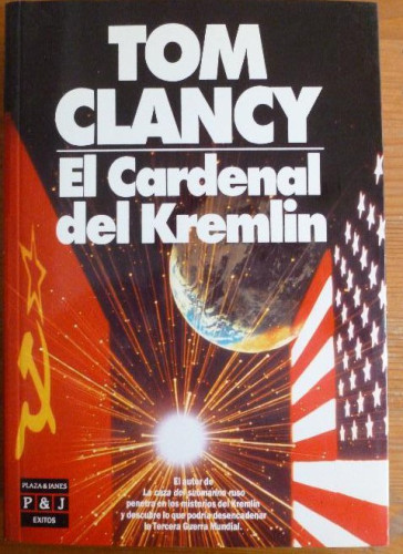 Portada del libro de EL CARDENAL DEL KREMLIM. TOM CLANCY. PLAZA Y JANES. 1990 571pp