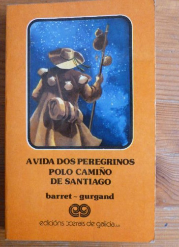 Portada del libro de AYUDA DOS PEREGRINOS POLO CAMIÑO DE SANTIAGO. BARRET-GURGAND. XERIAS. 1980 294