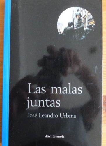 Portada del libro de LAS MALAS JUNTAS. JOSE LEANDRO URBINA. 2000 94 pp
