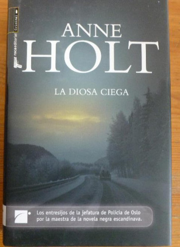 Portada del libro de LA DIOSA CIEGA. ANNE HOLG. ROCA ED. 2009 330pp