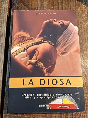 Portada del libro de DIOSA, LA. CREACION, FERTILIDAD Y ABUNDANCIA. MITO