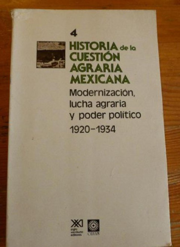 Portada del libro de HISTORIA DE LA CUESTION AGRARIA MEXICANA. SIGLO XXI. VARIOS AUTORES. 1988 VOL 4. 246pp