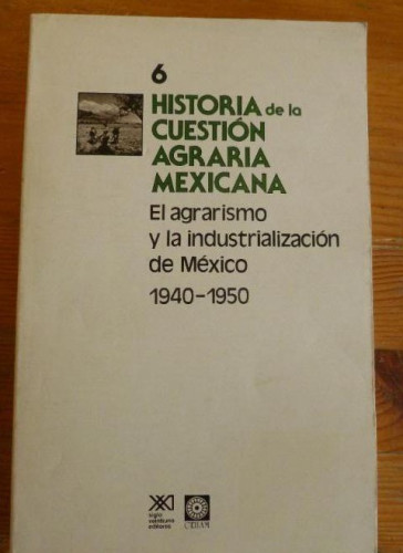 Portada del libro de HISTORIA DE LA CUESTION AGRARIA MEXICANA. SIGLO XXI. VARIOS AUTORES. 1988 VOL 6. 246pp