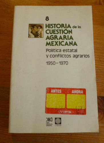 Portada del libro de HISTORIA DE LA CUESTION AGRARIA MEXICANA. SIGLO XXI. VARIOS AUTORES. 1988 VOL 8. 246pp